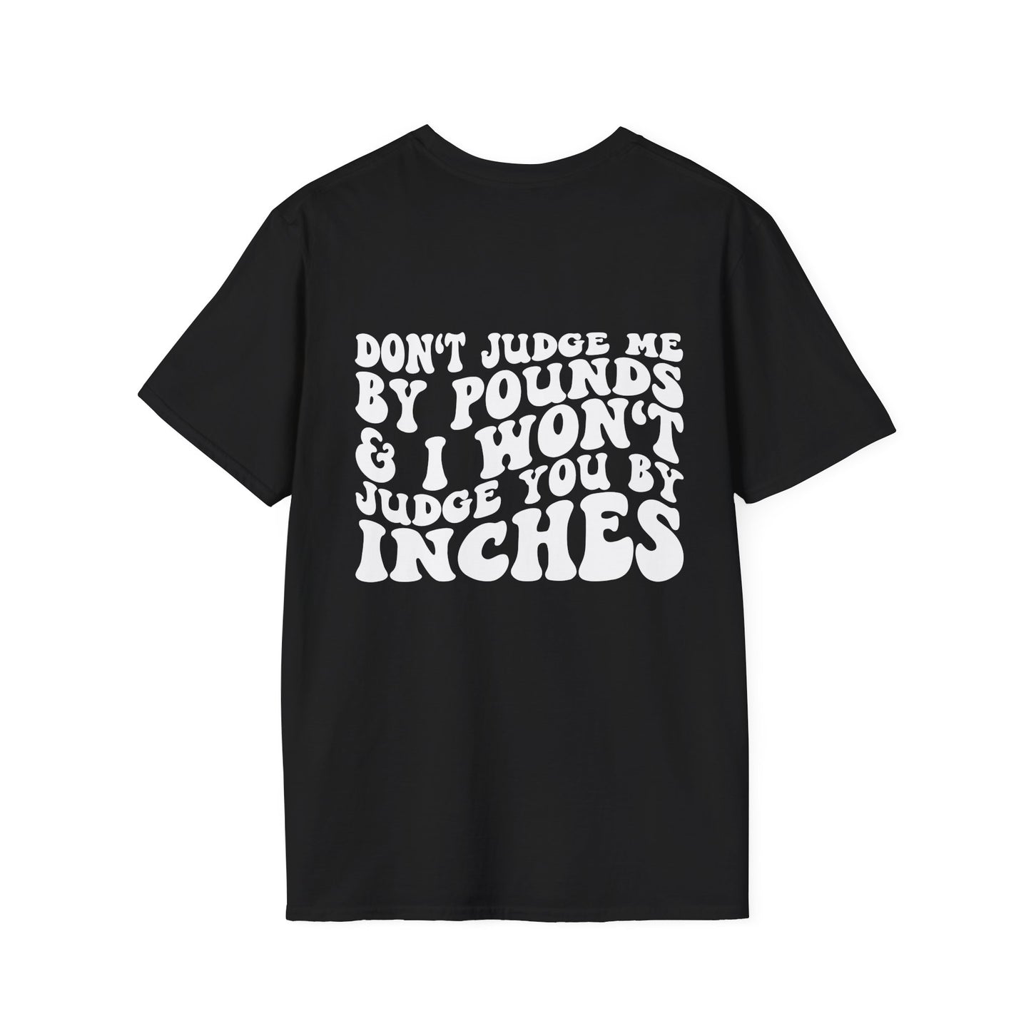 Unisex Don't Judge Me By My Pounds Tee