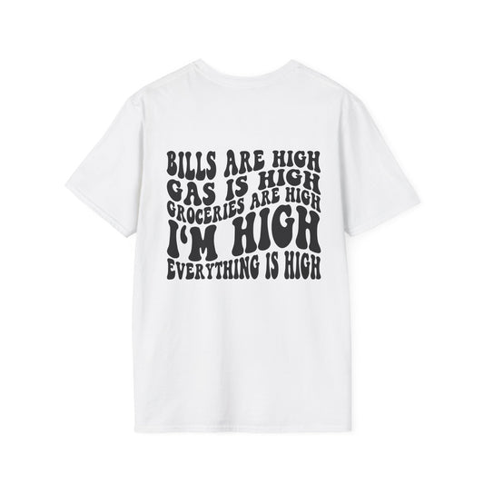 Unisex Everything Is High Tee