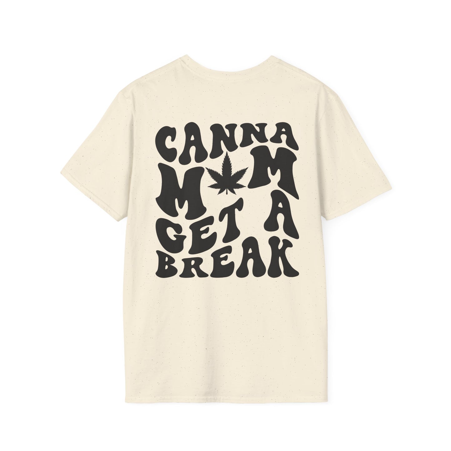 Unisex Canna Mom Get A Break