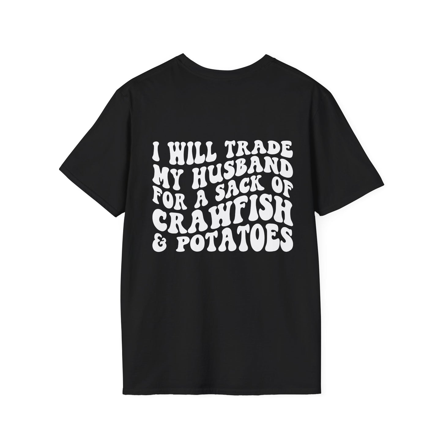 Unisex I Will Trade My Husband for Crawfish Tee