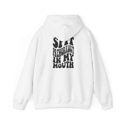 Unisex Spit Preworkout In My Mouth Hoodie