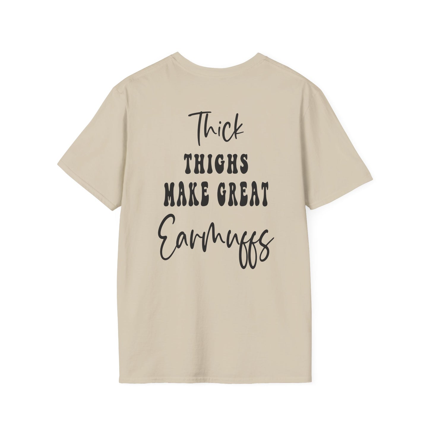 Unisex Thick Thighs, Warm Ears Tee