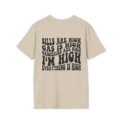 Unisex Everything Is High Tee