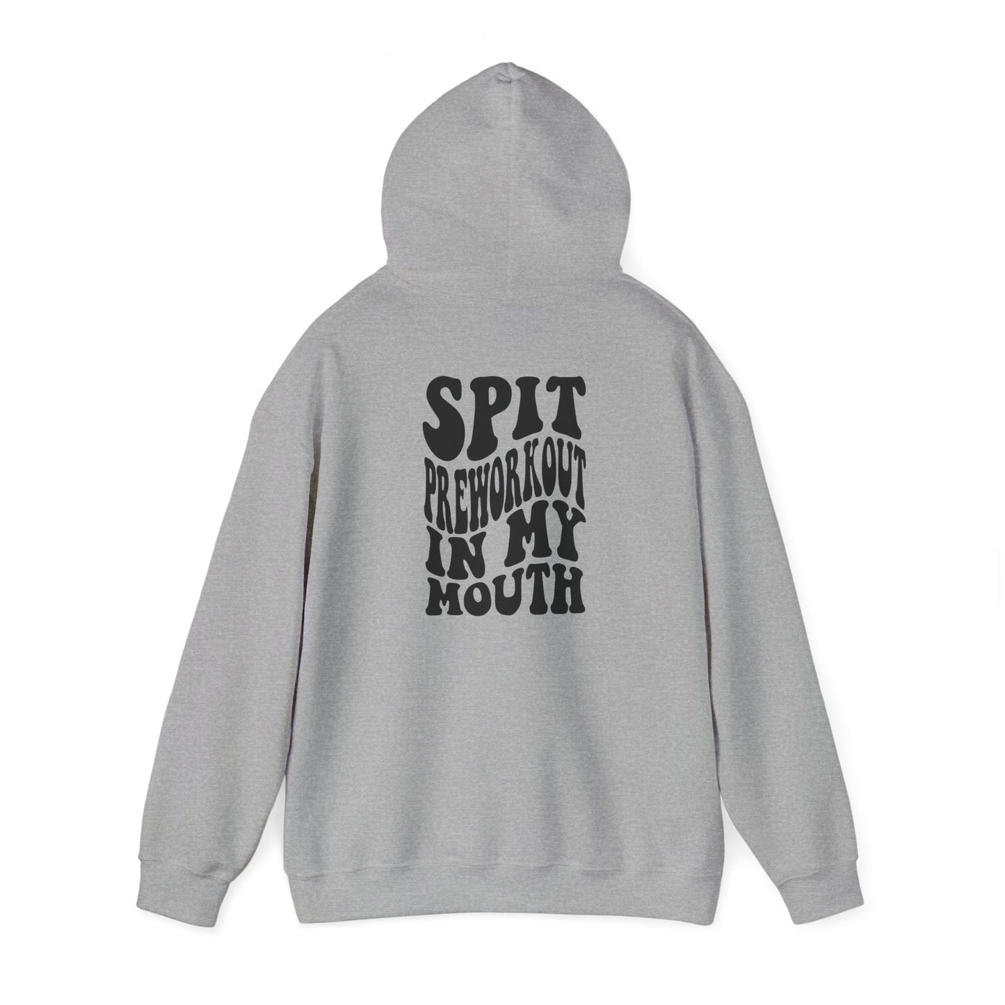 Unisex Spit Preworkout In My Mouth Hoodie