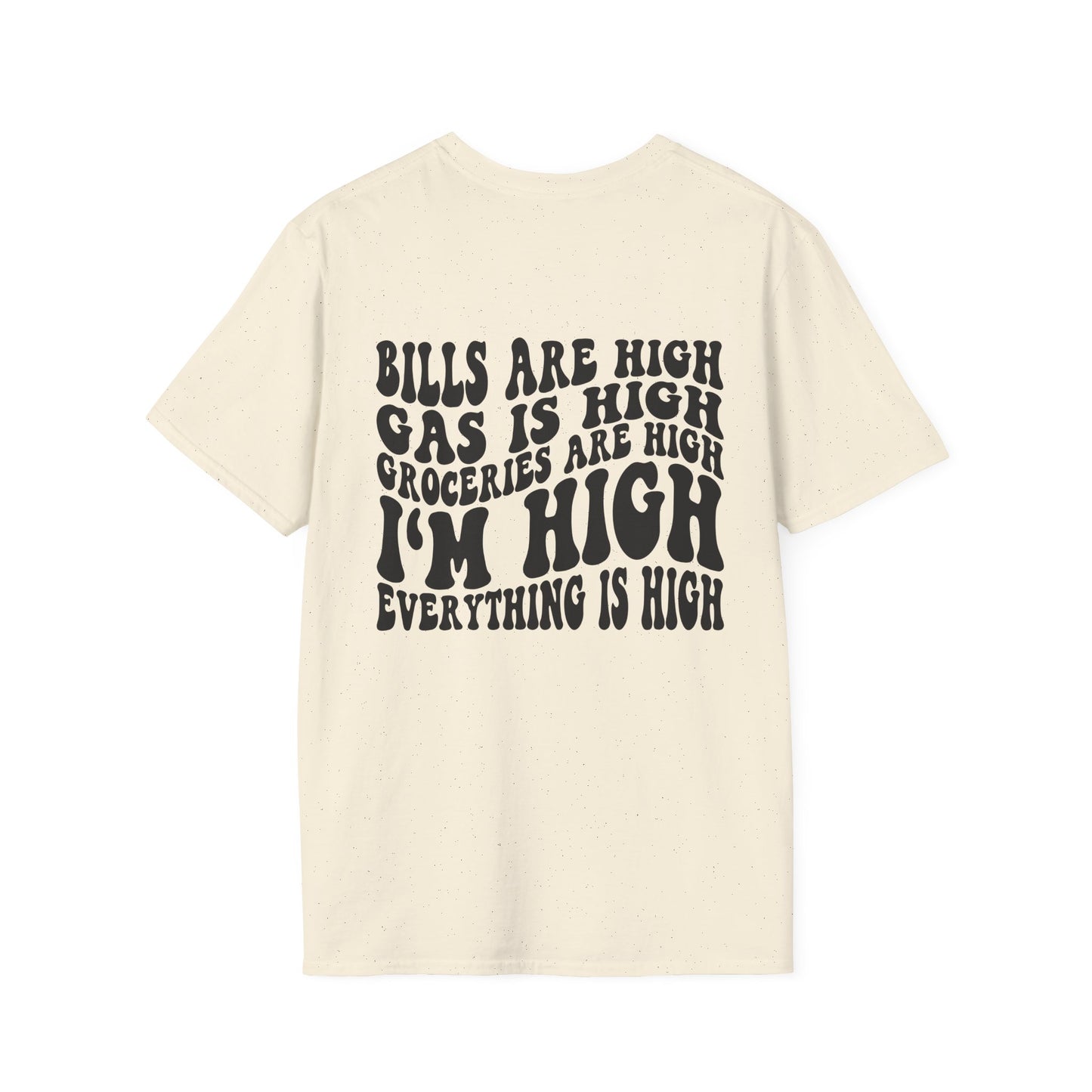 Unisex Everything Is High Tee