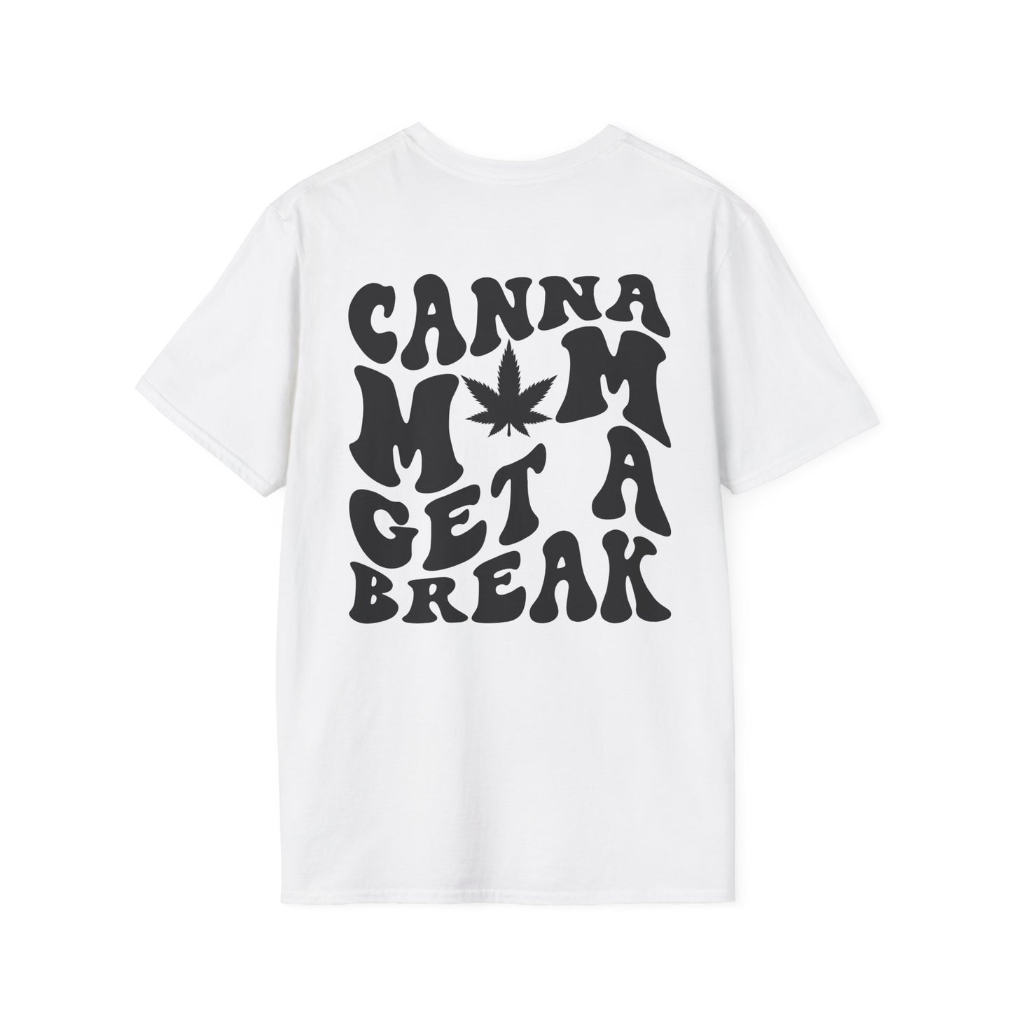 Unisex Canna Mom Get A Break