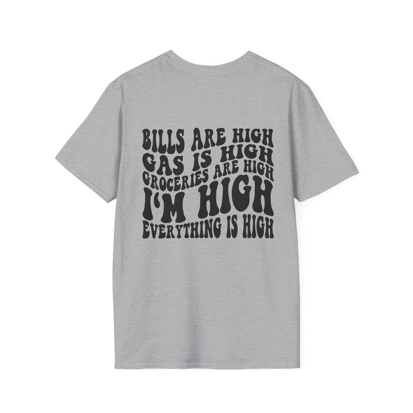 Unisex Everything Is High Tee