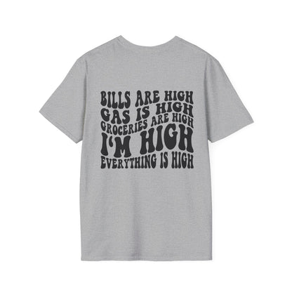 Unisex Everything Is High Tee