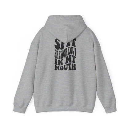 Unisex Spit Preworkout In My Mouth Hoodie