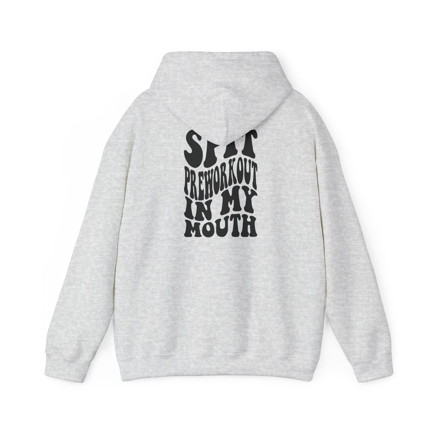 Unisex Spit Preworkout In My Mouth Hoodie