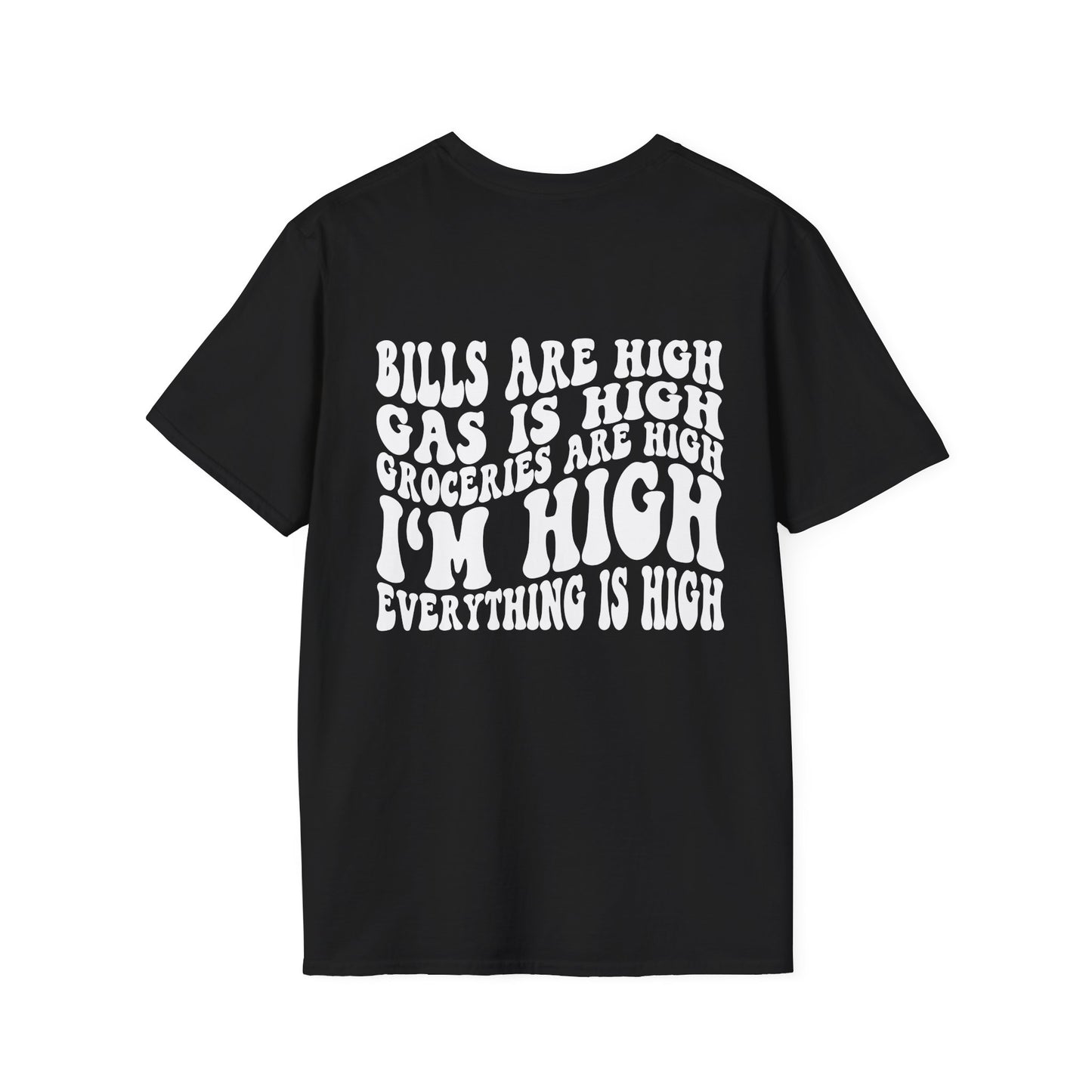 Unisex Everything Is High Tee