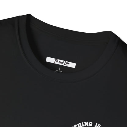 Unisex Everything Is High Tee