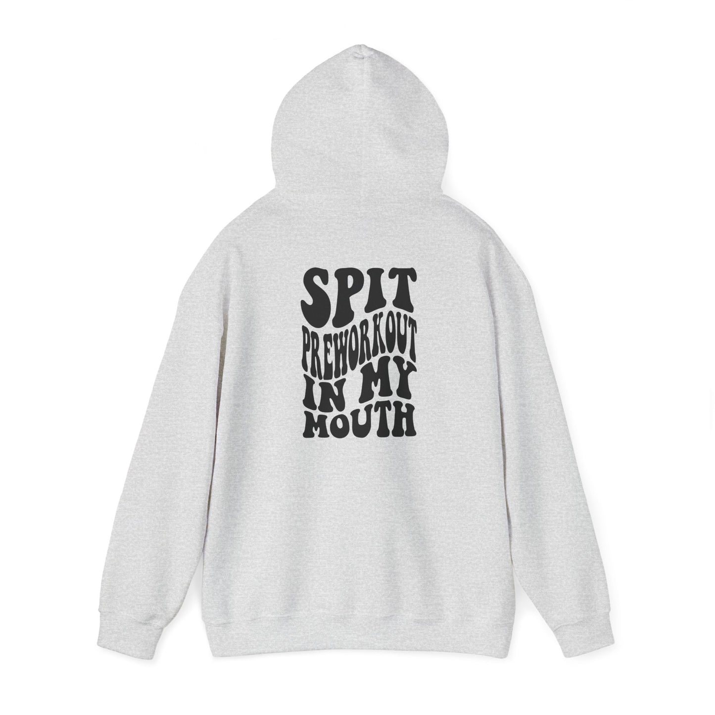 Unisex Spit Preworkout In My Mouth Hoodie