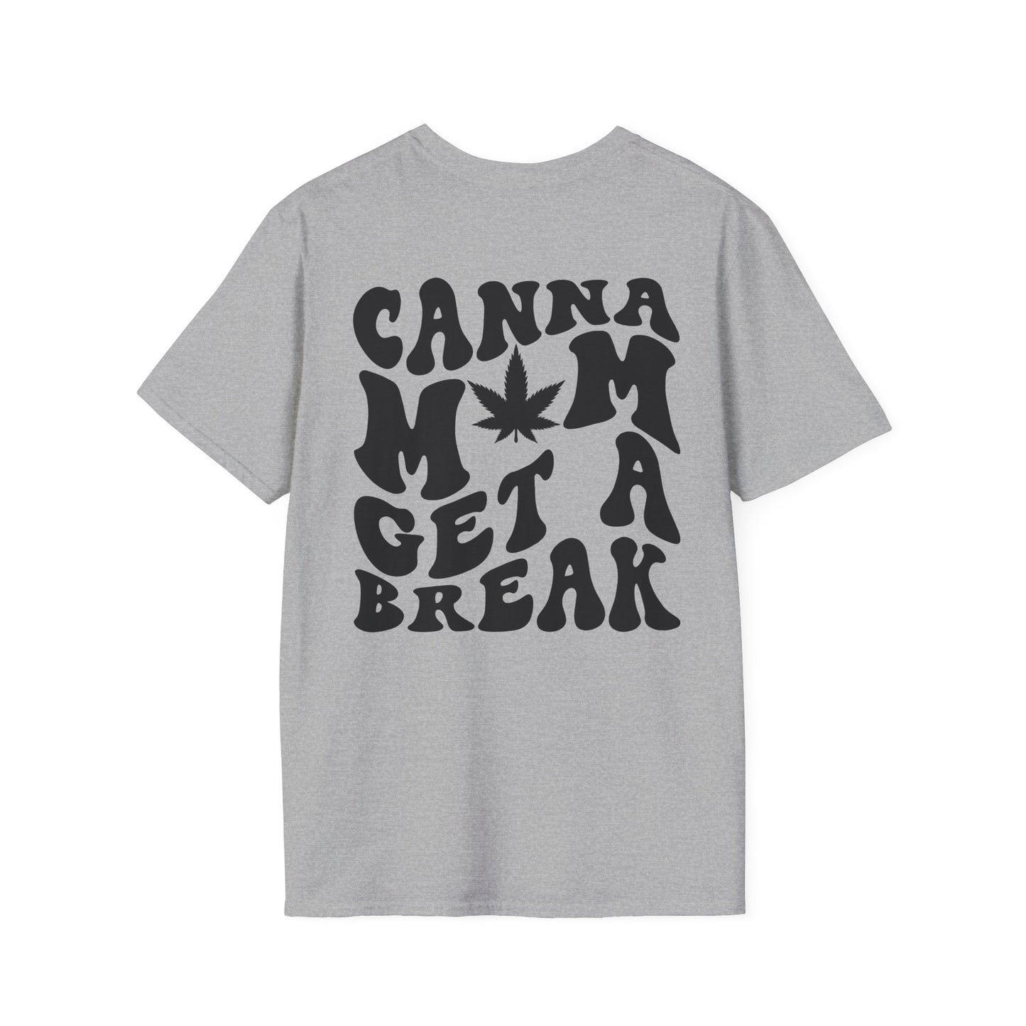 Unisex Canna Mom Get A Break